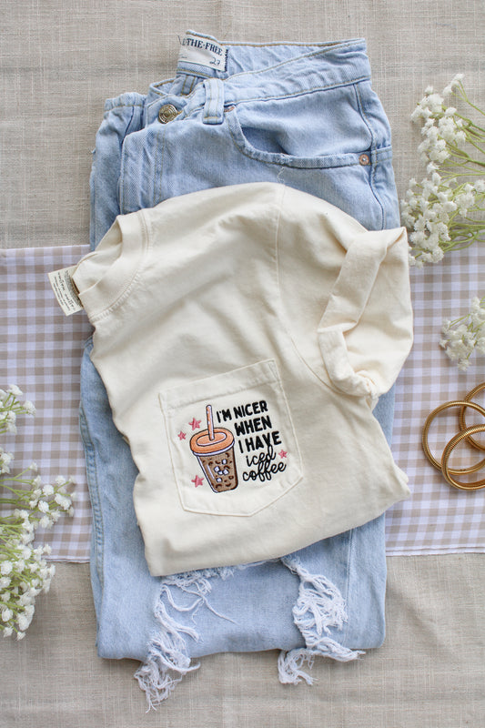 I'm Nicer When I Have Iced Coffee -- Embroidered Pocket Tee