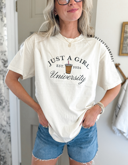 Just A Girl University Shirt -- Embroidered Crewneck, Iced Coffee, Cozy Tee or Pullover